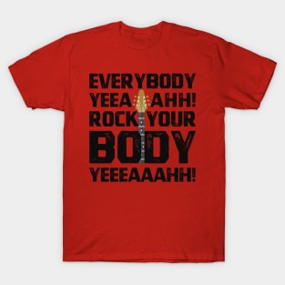 Everybody Yeah Rock Your Body T-Shirt